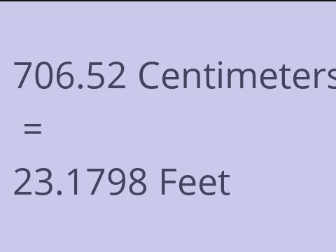 706.52 CM TO FEET