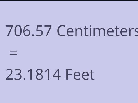 706.57 CM TO FEET