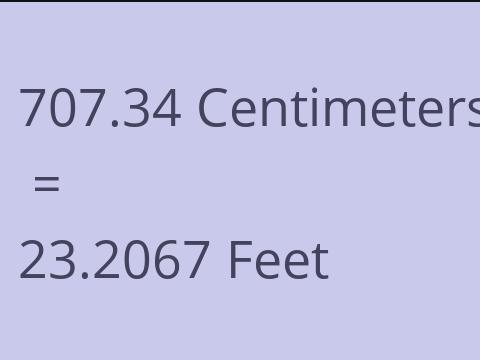 707.34 CM TO FEET