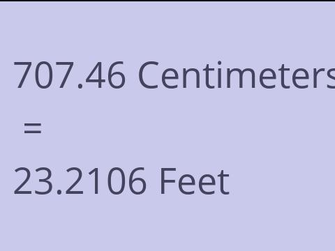 707.46 CM TO FEET