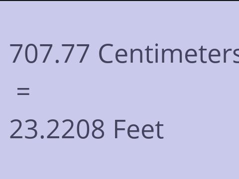 707.77 CM TO FEET