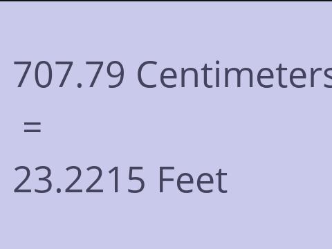 707.79 CM TO FEET