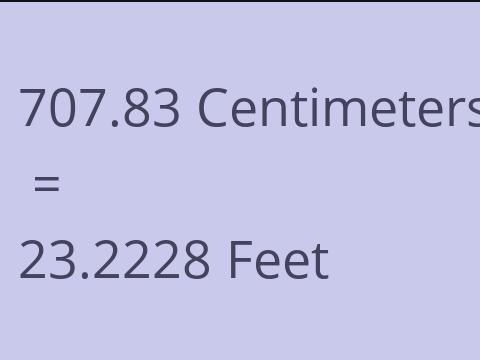 707.83 CM TO FEET