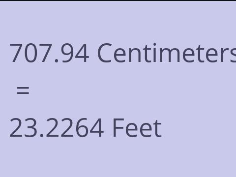 707.94 CM TO FEET