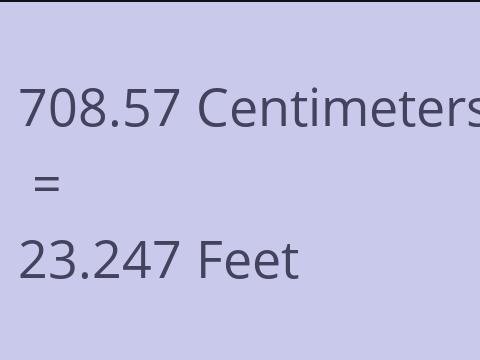 708.57 CM TO FEET