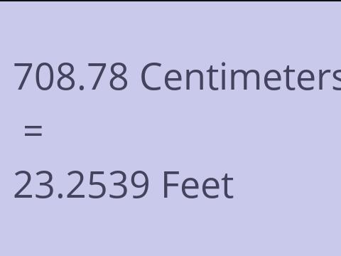 708.78 CM TO FEET