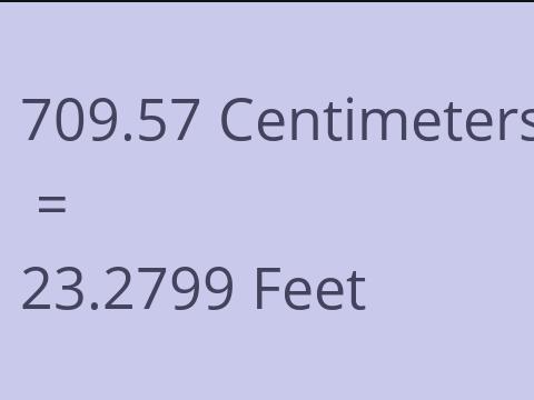 709.57 CM TO FEET