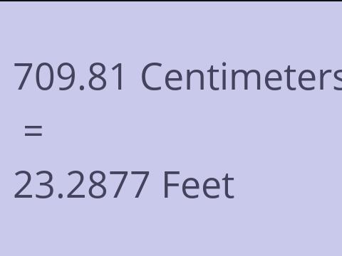 709.81 CM TO FEET