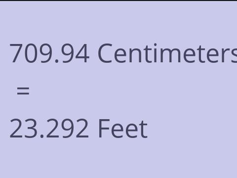 709.94 CM TO FEET