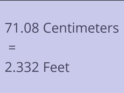 71.08 CM TO FEET