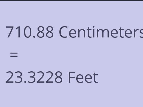 710.88 CM TO FEET