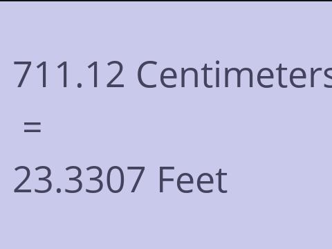 711.12 CM TO FEET