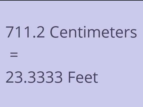 711.2 CM TO FEET