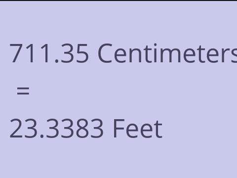 711.35 CM TO FEET