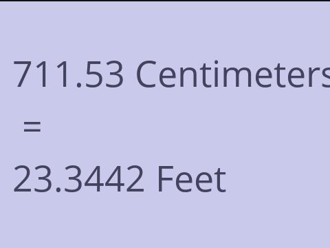 711.53 CM TO FEET