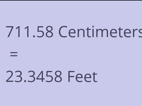 711.58 CM TO FEET