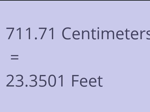 711.71 CM TO FEET