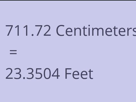 711.72 CM TO FEET