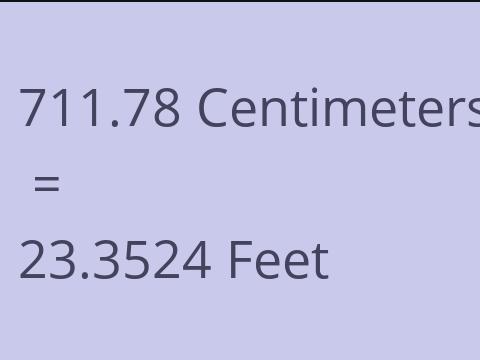 711.78 CM TO FEET