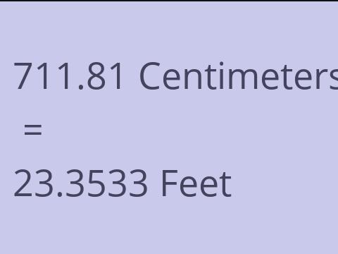 711.81 CM TO FEET