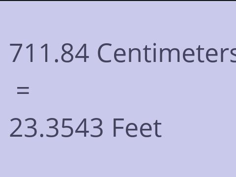 711.84 CM TO FEET