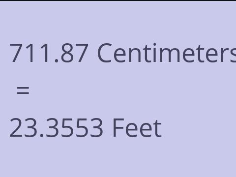 711.87 CM TO FEET