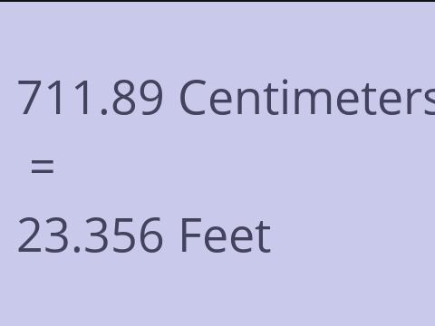 711.89 CM TO FEET