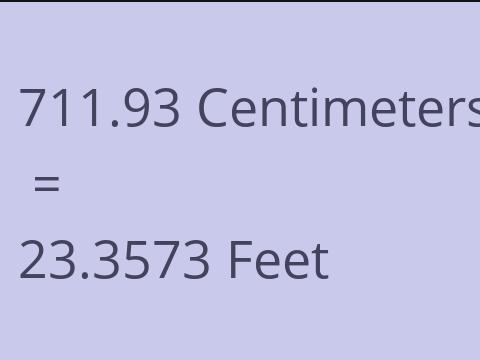 711.93 CM TO FEET