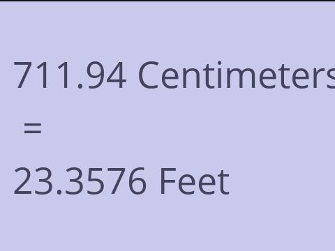 711.94 CM TO FEET