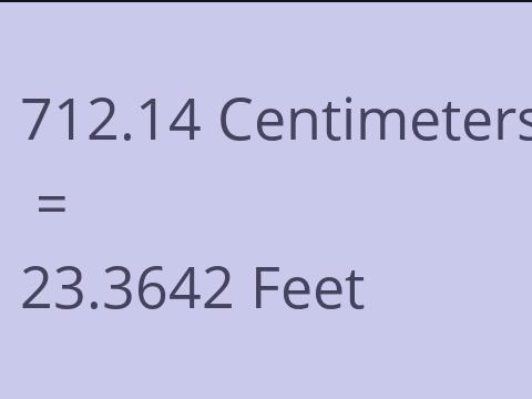 712.14 CM TO FEET