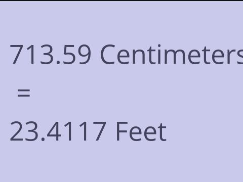 713.59 CM TO FEET