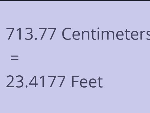 713.77 CM TO FEET