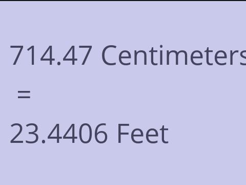 714.47 CM TO FEET