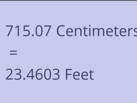 715.07 CM TO FEET