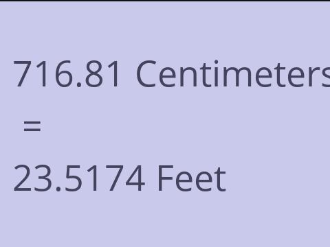 716.81 CM TO FEET