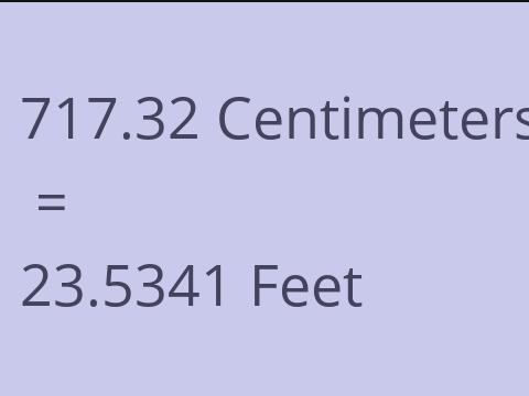 717.32 CM TO FEET