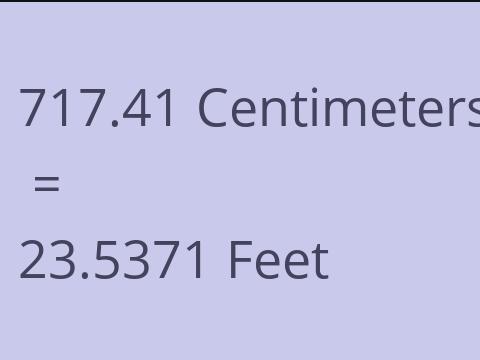 717.41 CM TO FEET