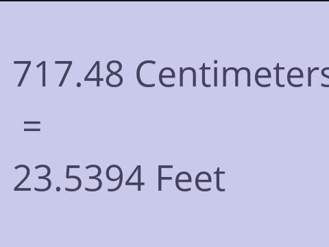 717.48 CM TO FEET