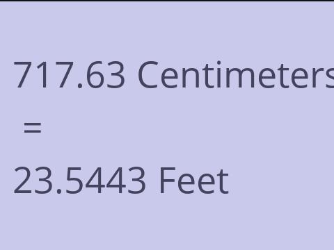 717.63 CM TO FEET