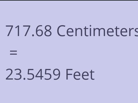 717.68 CM TO FEET