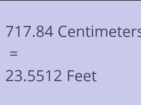 717.84 CM TO FEET