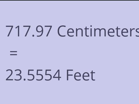 717.97 CM TO FEET