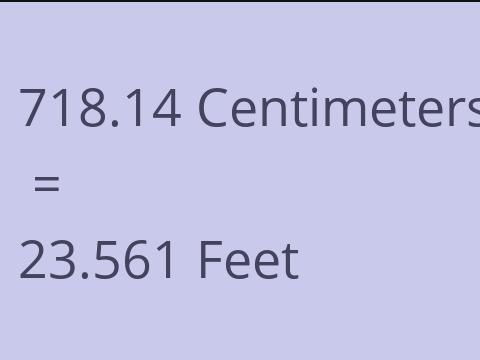 718.14 CM TO FEET