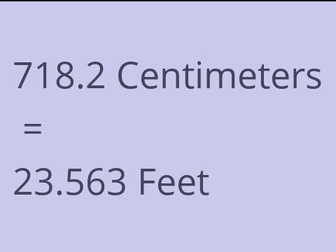 718.2 CM TO FEET