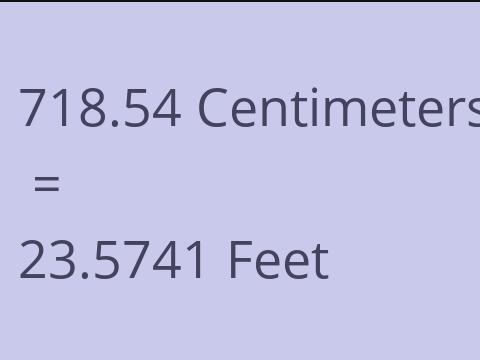 718.54 CM TO FEET