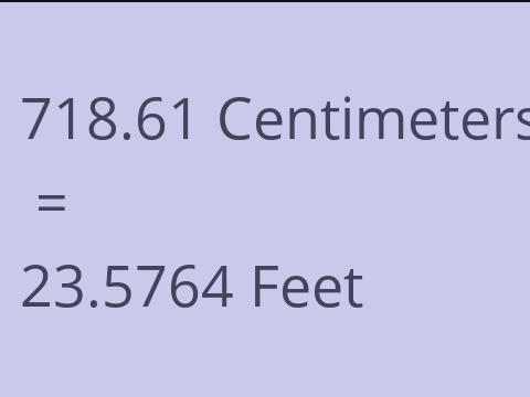 718.61 CM TO FEET