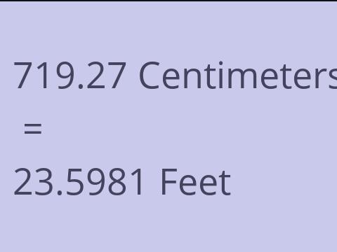 719.27 CM TO FEET