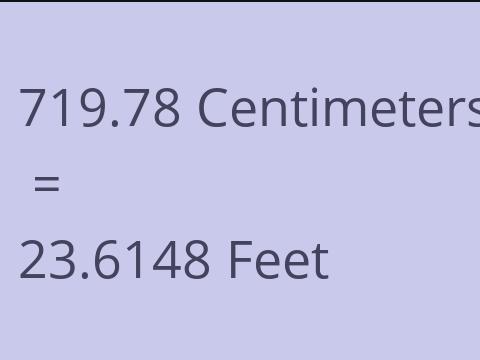 719.78 CM TO FEET