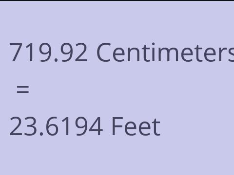 719.92 CM TO FEET