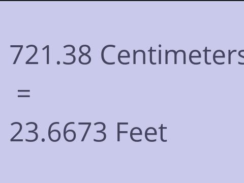 721.38 CM TO FEET